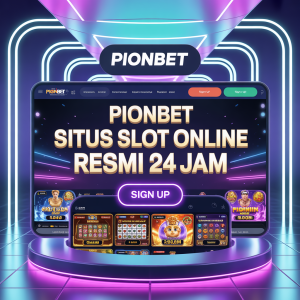 PIONBET Situs Slot Online Resmi 24 Jam