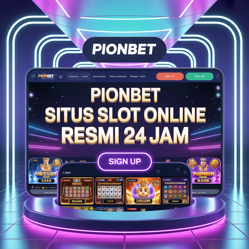 PIONBET Situs Slot Online Resmi 24 Jam