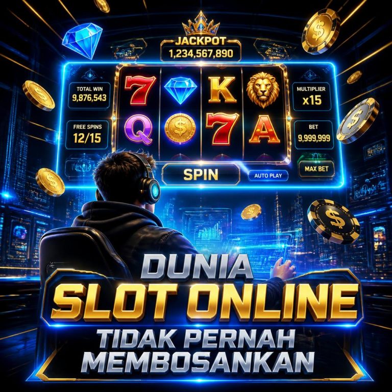 Dunia Slot Online Tidak Pernah Membosankan, Ini Alasannya